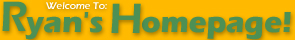 Welcome to Ryan Jameson's Homepage